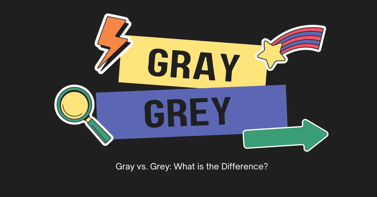 Gray vs. Grey What is the difference